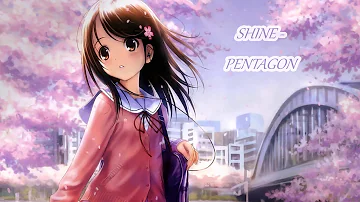 Nightcore - PENTAGON – Shine (빛나리)