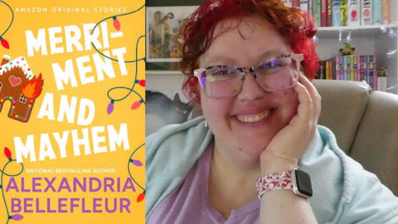 Merriment and Mayhem by Alexandria Bellefieur (Spoiler Free) YouTube