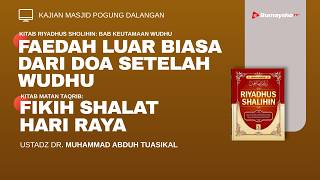 Faedah Luar Biasa dari Doa Setelah Wudhu & Fiqih Shalat Hari Raya - Rumaysho TV