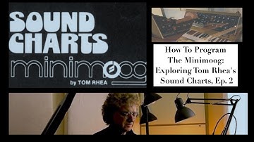 How To Program The Minimoog: Exploring Tom Rhea