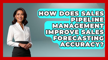 How Does Sales Pipeline Management Improve Sales Forecasting Accuracy? | Sales Saas Breakdown News