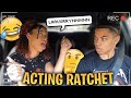 ACTING "RATCHET" TO SEE HOW MY GIRLFRIEND REACTS...*HILARIOUS*