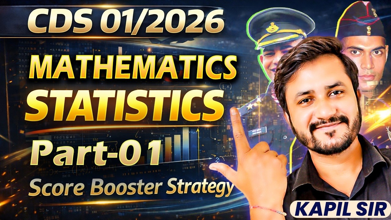 CDS 01/2026 Maths | Statistics Part 01 All Concepts, Formulas & Trick By Kapil Sir | CDS 01 /2026