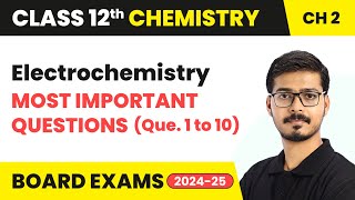 Electrochemistry - Most Important Questions (Que. 1 to 10) | Class 12 Chemistry Chapter 2 | CBSE