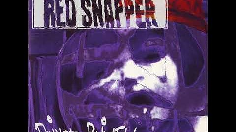 Red Snapper - Prince Blimey - 08 Space Sickness