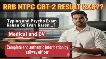 RRB NTPC Result Date, Typing Test & Psycho , DV and Final Joining Alll Detail