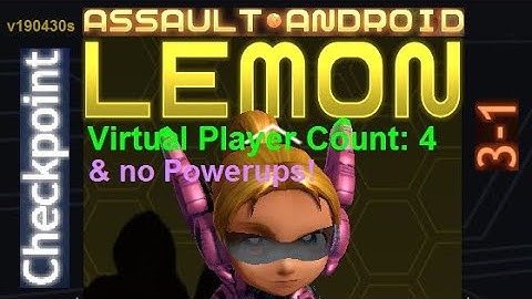 Assault Android Cactus: (no-Powerups) Lemon vs. (VPC4) Checkpoint S+