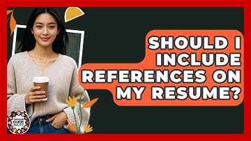 Should I Include References On My Resume? - Teenager Guide to Life