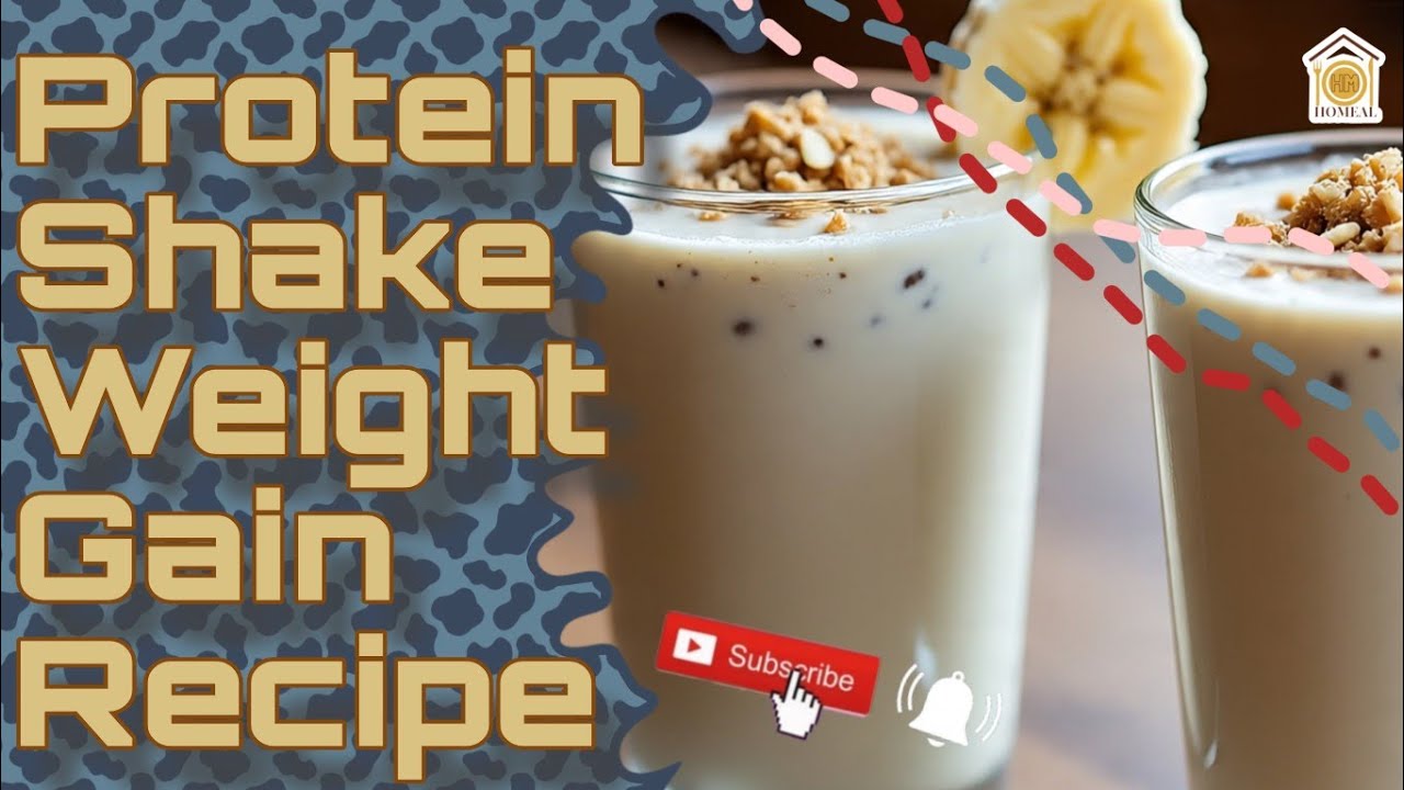 Protein Shake Weight Gain Recipe | Recipe By Homeal