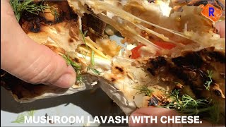 MUSHROOM LAVASH WITH CHEESE.