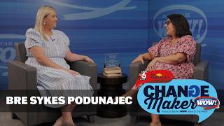 Bre Sykes Podunajec - WOW! Maker of the Week