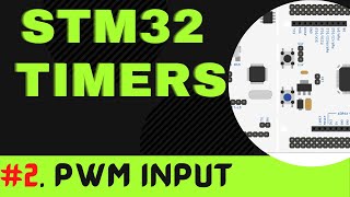 STM32 TIMERS #2. PWM Input 