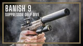 BANISH 9 Suppressor | Deep Dive