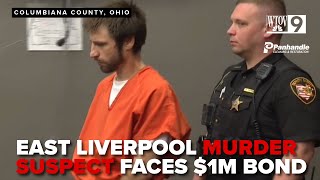 East Liverpool murder suspect faces $1 million bond, preliminary hearing set for June 5