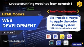 5 || HTML Colors: Six Practical Ways to Apply the Color Coding System|| RGB, HSL, Hexa Decimal etc.,