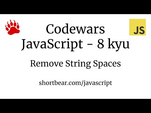 Codewars - Javascript - Remove String Spaces - YouTube Codewars - Javascript - Remove String Spaces - Youtube
