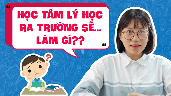 Các trường top về nganh tâm lí học năm 2024