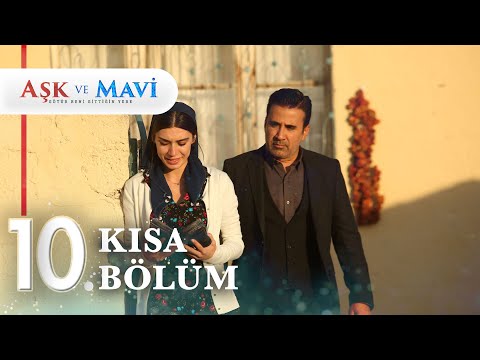 10. Bölüm | Aşk ve Mavi Kısa Bölümler