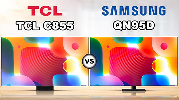Best Value Mini LED TV TCL C855 vs Samsung QN95D Smart TV Comparison