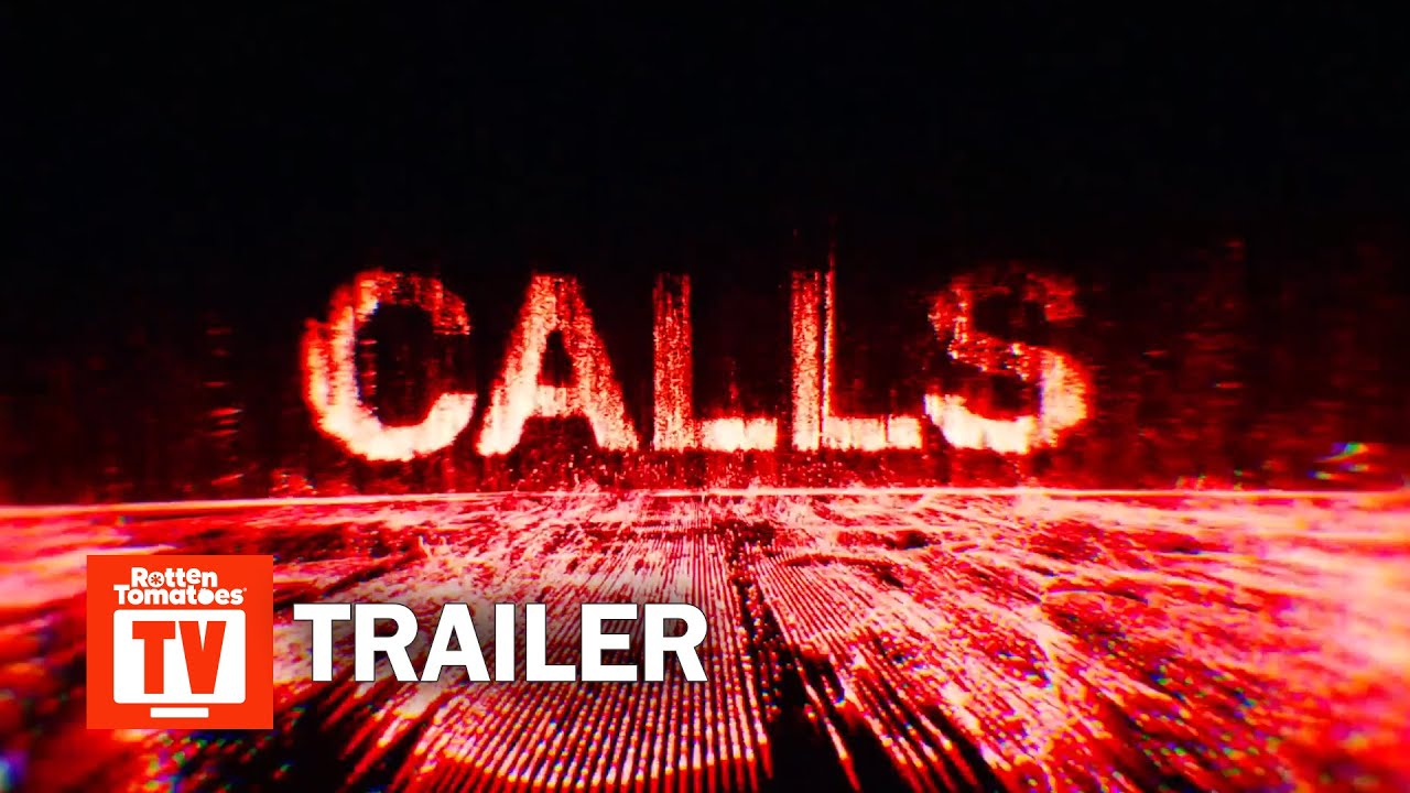 Calls Season 1 Trailer Rotten Tomatoes TV YouTube