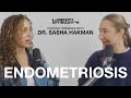 Endometriosis with Dr. Sasha Hakman | Longevity Optimization Podcast