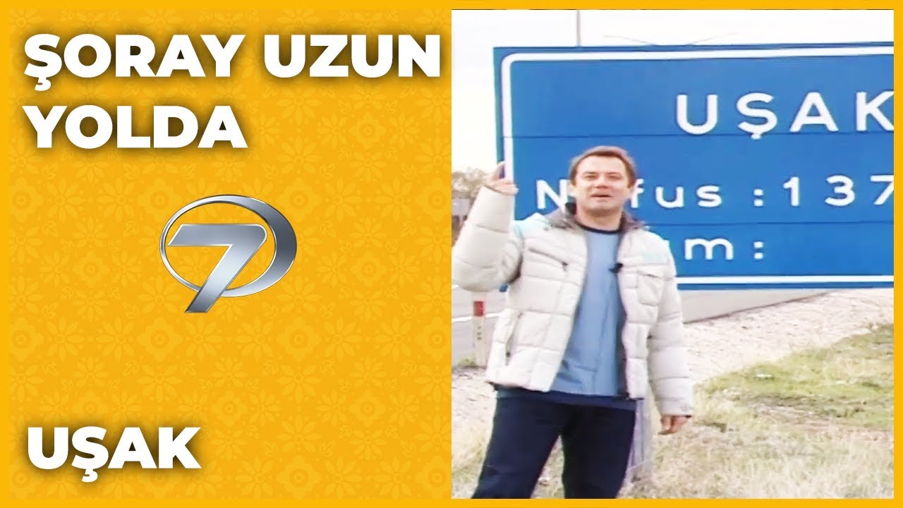 Uşak - Şoray Uzun Yolda