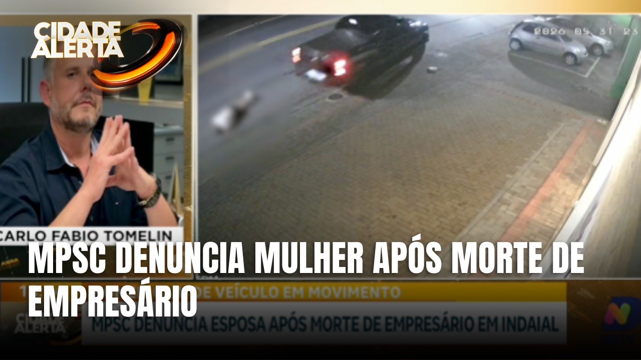MPSC denuncia mulher após empresário morrer ao cair de veículo em SC