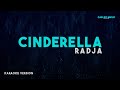 Radja  cinderella karaoke version