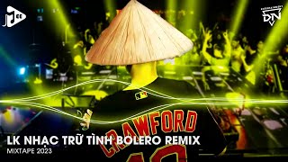 Ngày Không Em Remix - Trời Làm Đôi Ta Xa Cách Remix - LK Nhạc Trữ Tình Bolero Remix Tiktok