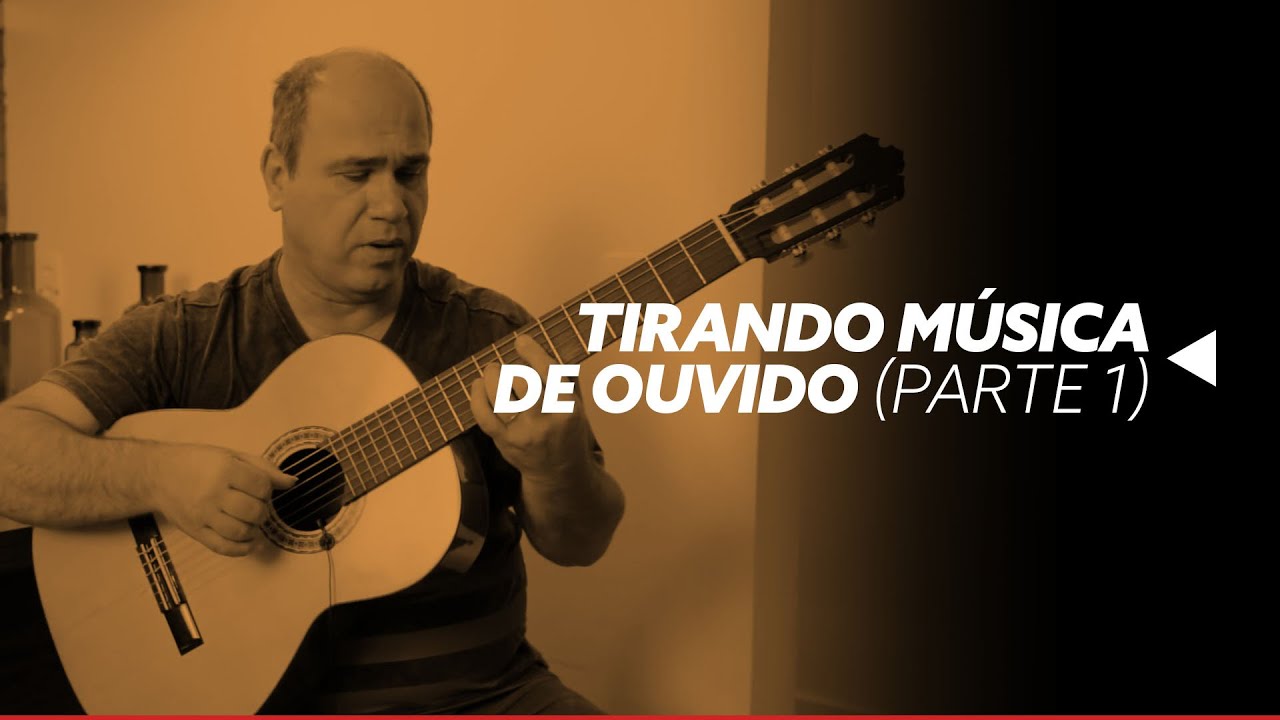 Tirando Musica de Ouvido (Parte 1) | Nelson Faria