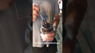 This Sticky Cocoa drink in Laos is THICCC 😩