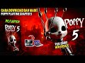 Cara Pasang Dan Main Game Poppy Playtime Chapter 5 Di PC/Laptop Terbaru Full Story 2026