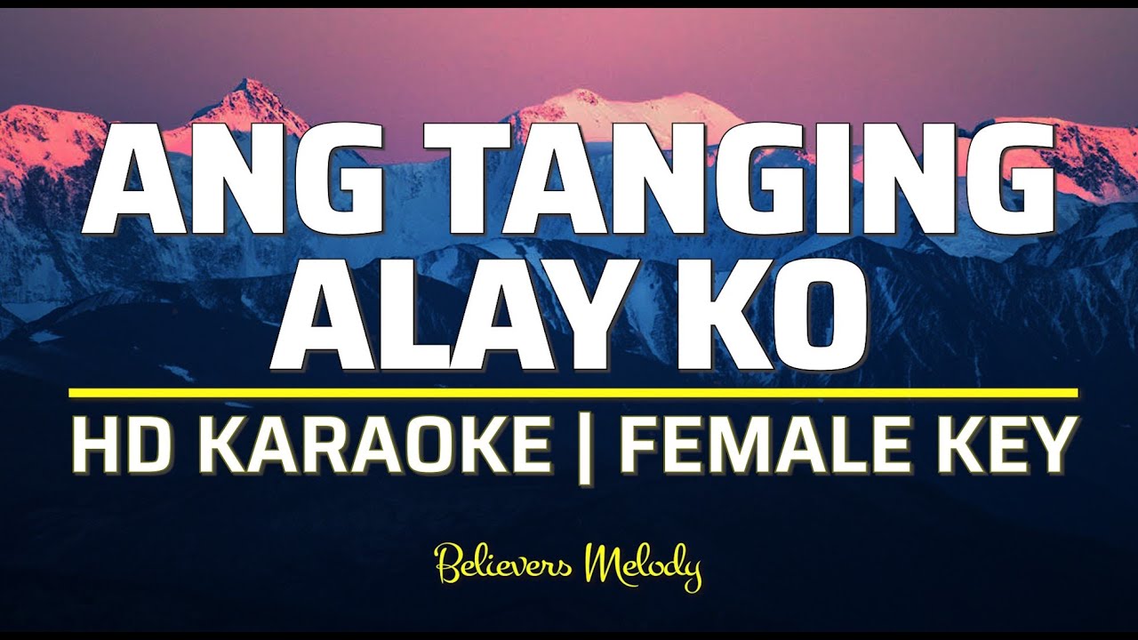 Ang Tanging Alay Ko | KARAOKE - Female Key