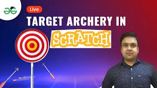 Target archery in scratch 3.0 | GeeksforGeeks School | Gaurav Kumar Jain