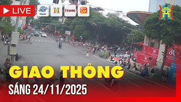 🔴 Trực tiếp FM90-Hà Nội cao điểm sáng ngày 24/11/2025 | Trực tiếp camera giao thông Hà Nội sáng nay