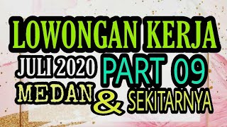 LOKER JULI 2020 PART 09 MEDAN & SEKITARNYA