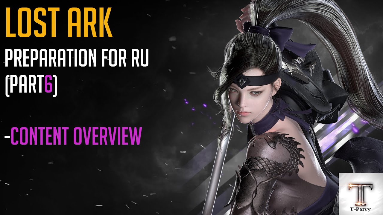 Lost Ark Russia Preparation (Part 6) | Contents Overview [OUTDATED