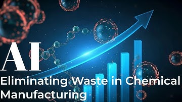 Eliminating Non-Value-Added Activities in Chemical Manufacturing Using AI