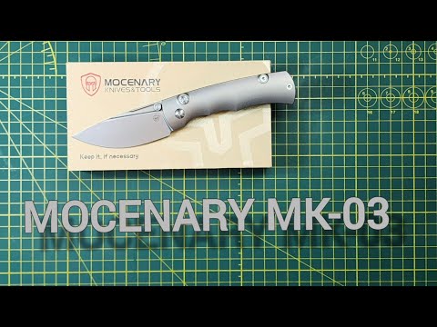 MOCENARY MK-03 TITANIUM CPM 20CV, Very SOLID, Great Comfortable GRIP, Excellent ACTION, ALMOST a 10!
