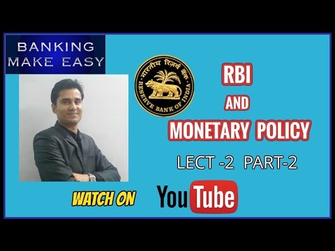 RBI & IT'S MONETARY POLICY LECT-2 PART-2