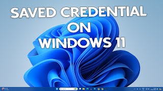 How to Find & View Saved Credential on Windows 11