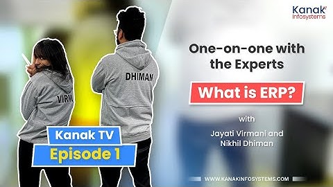 What is ERP System (Enterprise Resource Planning)? Kanak TV Episode-1