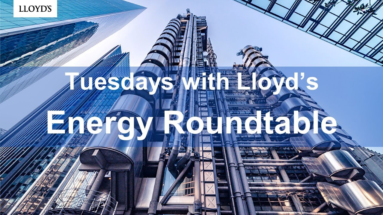 Tuesdays with Lloyd's US Energy Roundtable YouTube