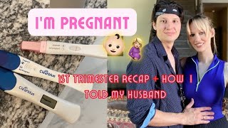 FINDING OUT I'M PREGNANT + how i told my husband + first trimester recap + bump update 1st pregnancy