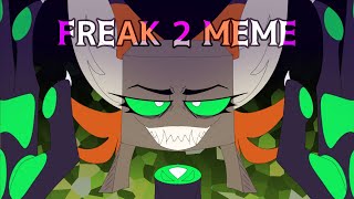 FREAK 2 // Animation Meme // GIFT FOR FOXI BOXI