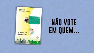 25 - NÃO VOTE EM QUEM... [Cartilha de Orientação Política]