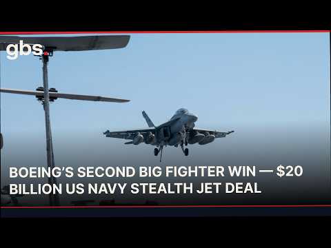 Video Boeing Wins $20 Billion Contract To Build US Navys Next-Generation Stealth Fighter | GBS News| AC1C