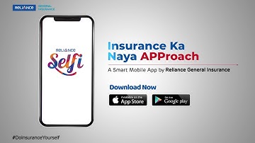 Get Insurance Assistance 24x7 - Reliance Selfi App #InsuranceKaNayaAPProach