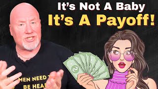 7 Reasons She Didn’t Want a Father...Just a Funding Plan