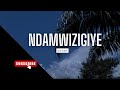 NDAMWIZIGIYE cover